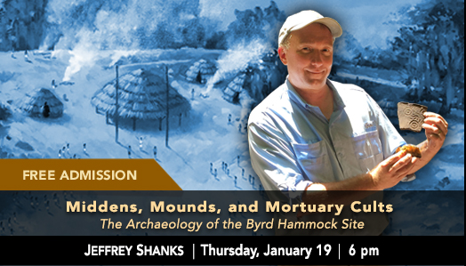 Jeffrey Shanks presents Archaeology of the Byrd Hammock Site