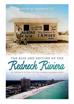 Cover photo of The Rise and Decline of the Redneck Riviera by Harvey H. Jackson III