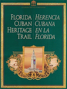 Cover photo of Florida Cuban Heritage Trail (Herencia Cubana En La Florida)