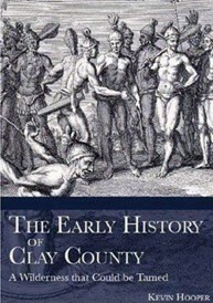 Cover photo of The Early History of Clay County by Kevin S. Hooper