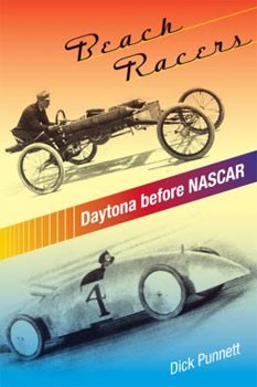 Cover photo of Beach Racers: Daytona Before NASCAR by Dick Punnett